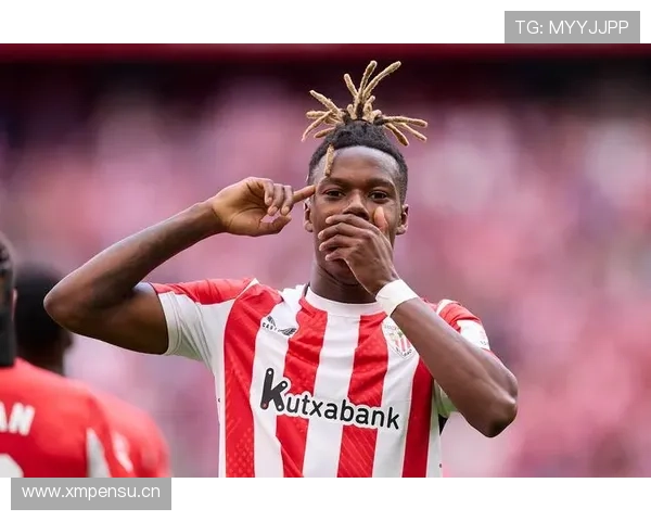 尼科·威廉斯：从毕尔巴鄂青训到西班牙国家队的崛起之路解析